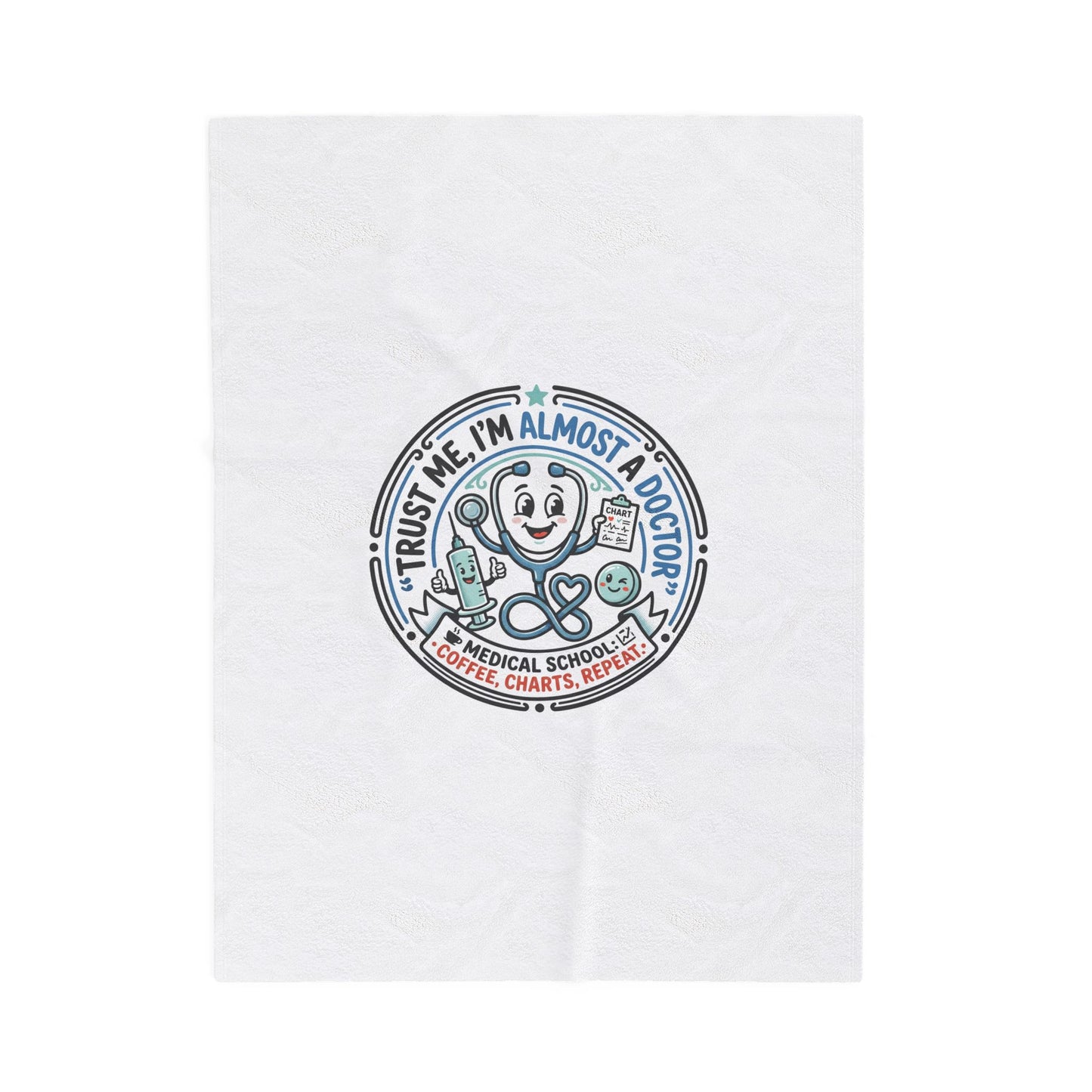 Medical Student Velveteen Plush Blanket — "Trust Me, I'm Almost a Doctor" Cozy Throw
