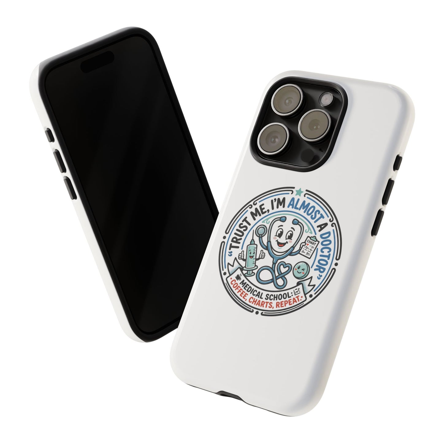 Phone Case — “Trust Me, I’m Almost a Doctor” Medical Student Phone Case