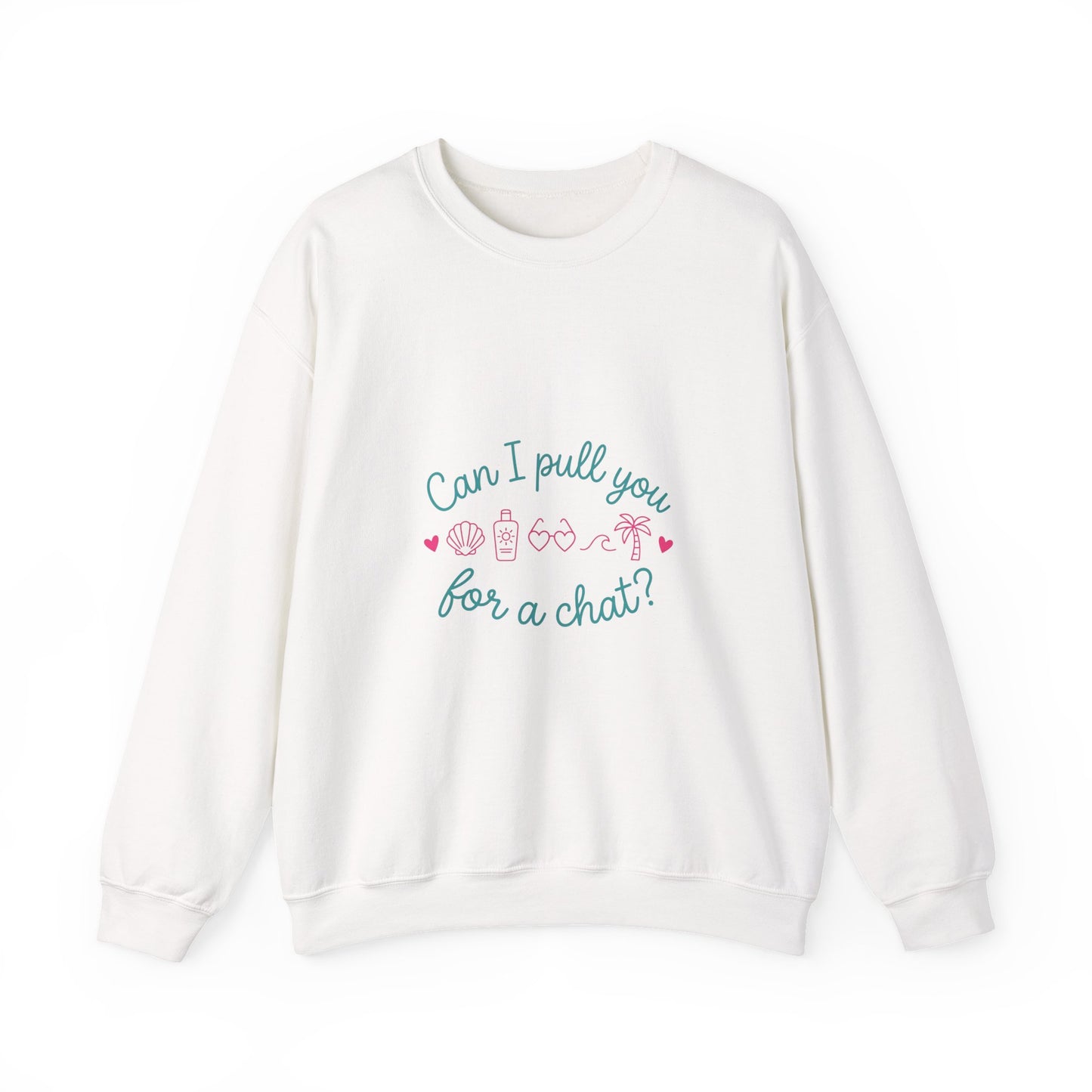 Can I Pull You For a Chat? Crewneck Sweatshirt | Reality Dating-Show Quote, Flirty Meme Style