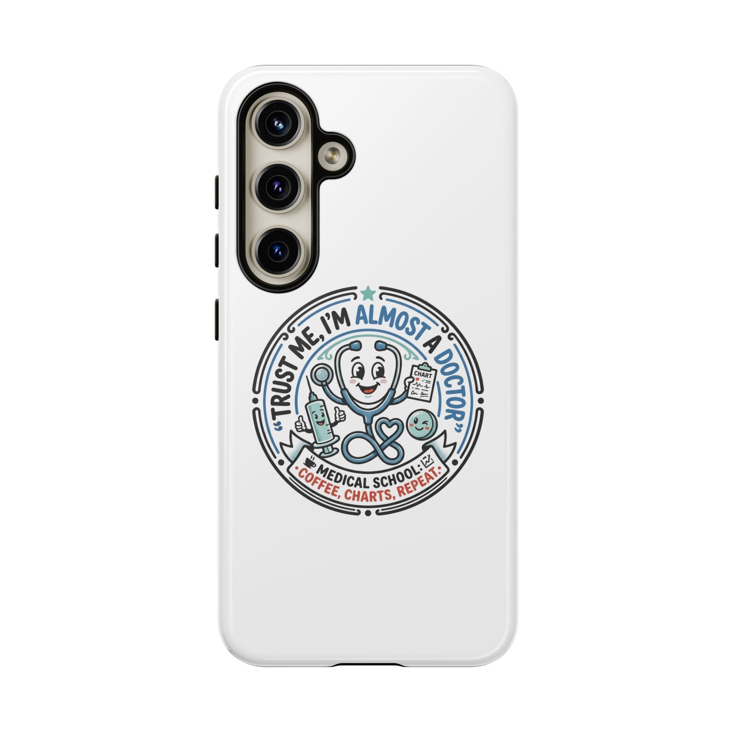 Phone Case — “Trust Me, I’m Almost a Doctor” Medical Student Phone Case