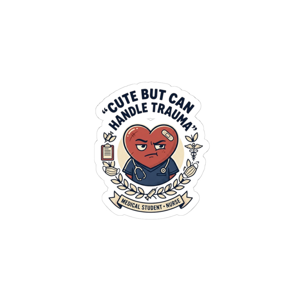 Cute But Can Handle Trauma Sticker | minimal badge, heart character, nurse medical student