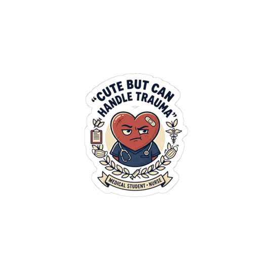 Cute But Can Handle Trauma Sticker | minimal badge, heart character, nurse medical student