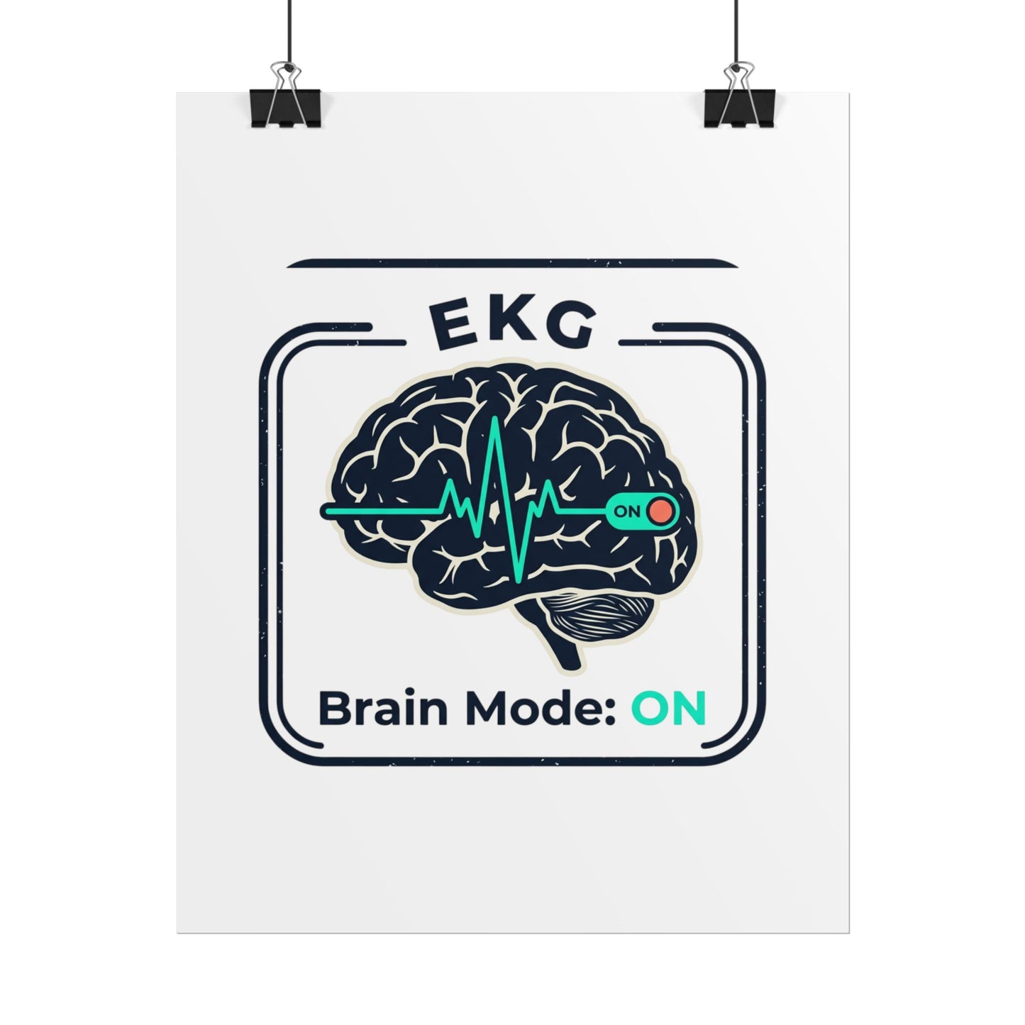 Rolled Poster — "EKG Brain Mode: ON" Graphic Art Print