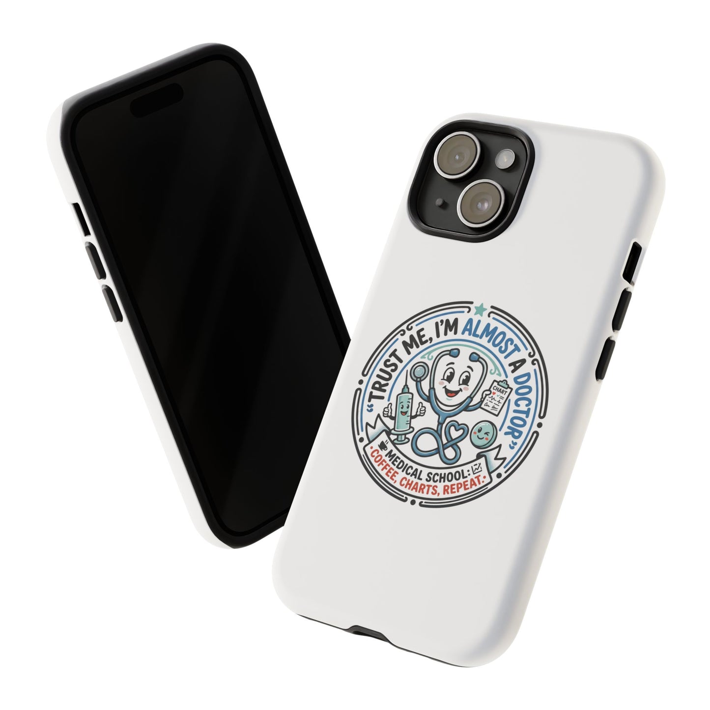 Phone Case — “Trust Me, I’m Almost a Doctor” Medical Student Phone Case