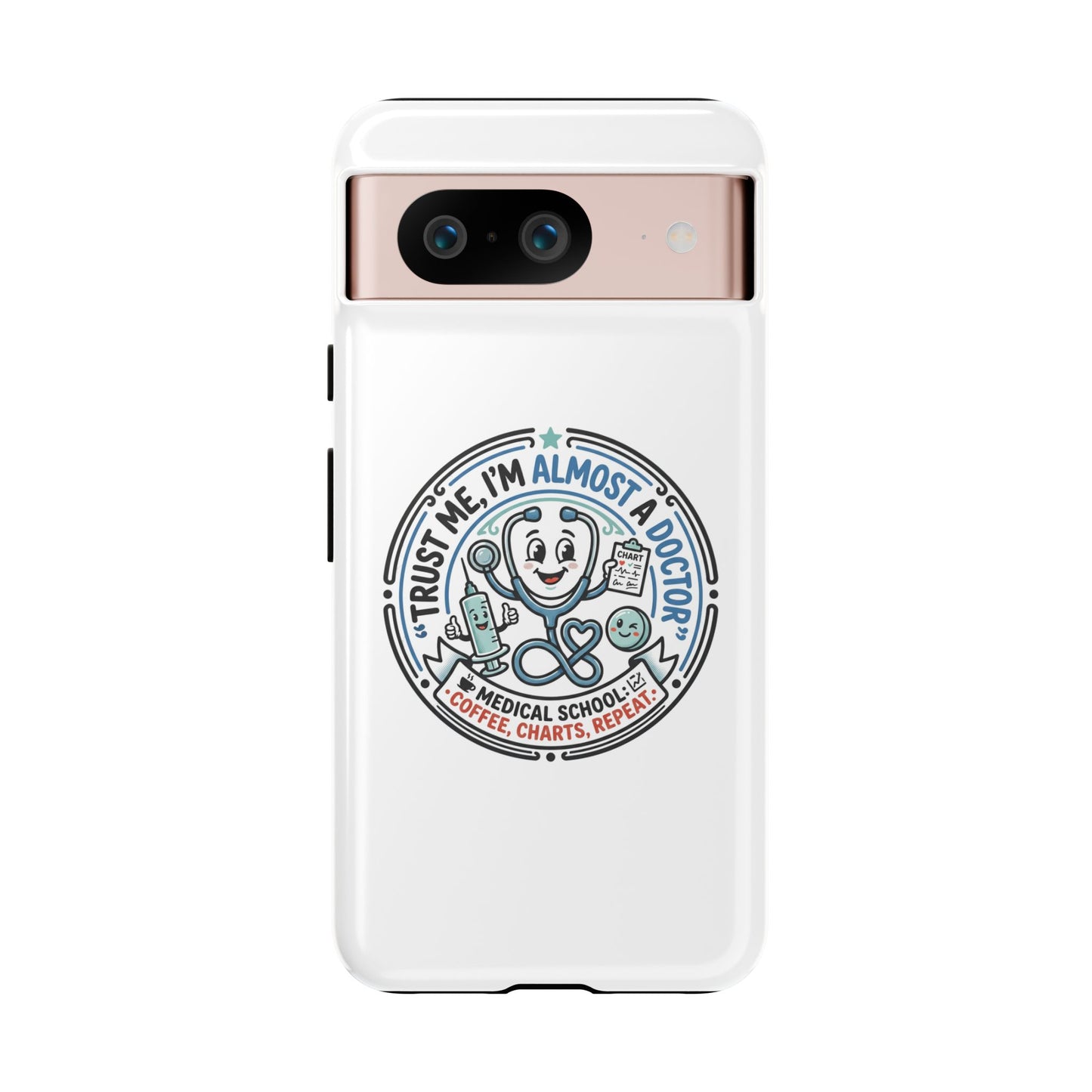 Phone Case — “Trust Me, I’m Almost a Doctor” Medical Student Phone Case