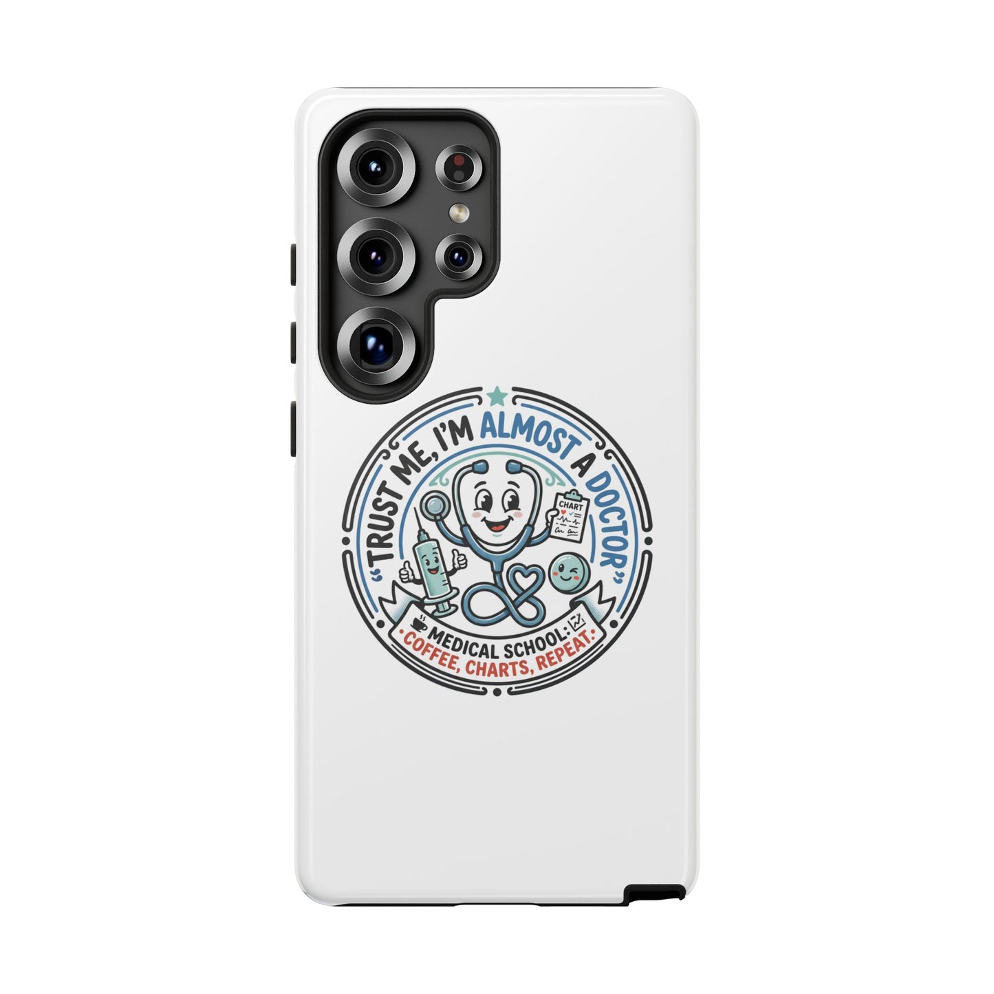 Phone Case — “Trust Me, I’m Almost a Doctor” Medical Student Phone Case