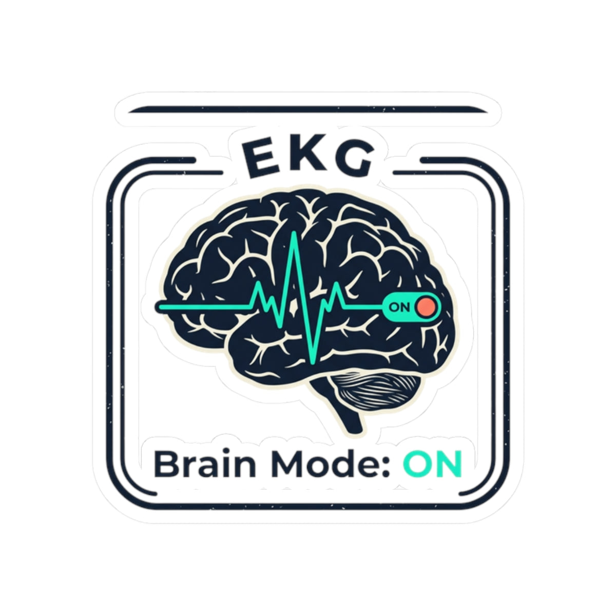 Brain Mode: ON Sticker — EKG Brain Laptop Decal for Students & Professionals
