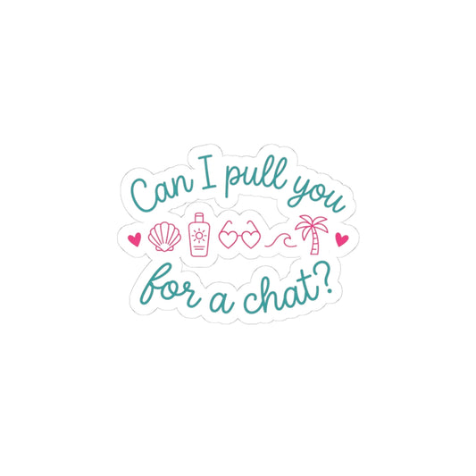 Can I Pull You for a Chat? Sticker | Reality Dating-Show Phrase, Flirty Kiss-Cut