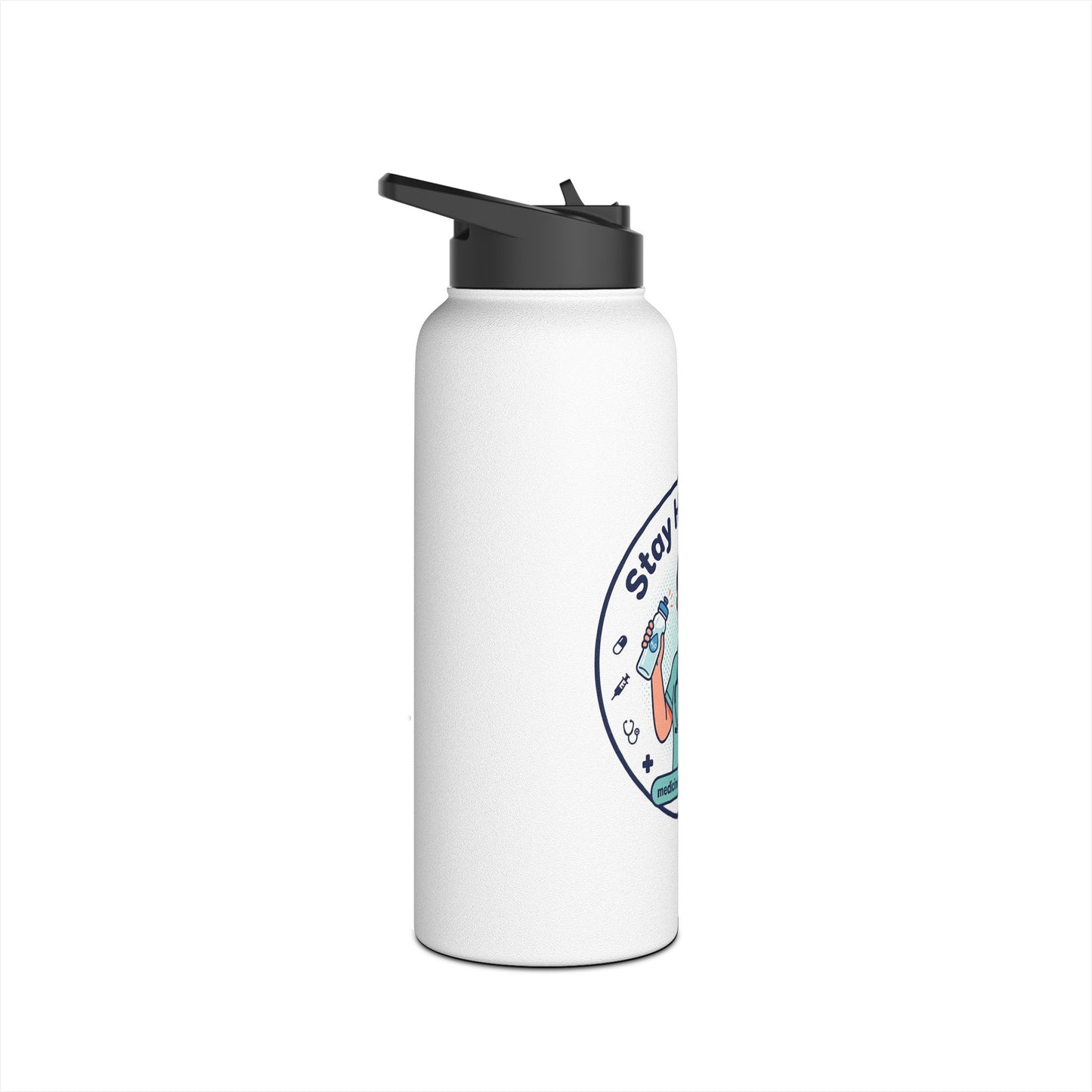 Stay Hydrated Nurse Stainless Steel Water Bottle — Medical Student & Healthcare Professional Bottle