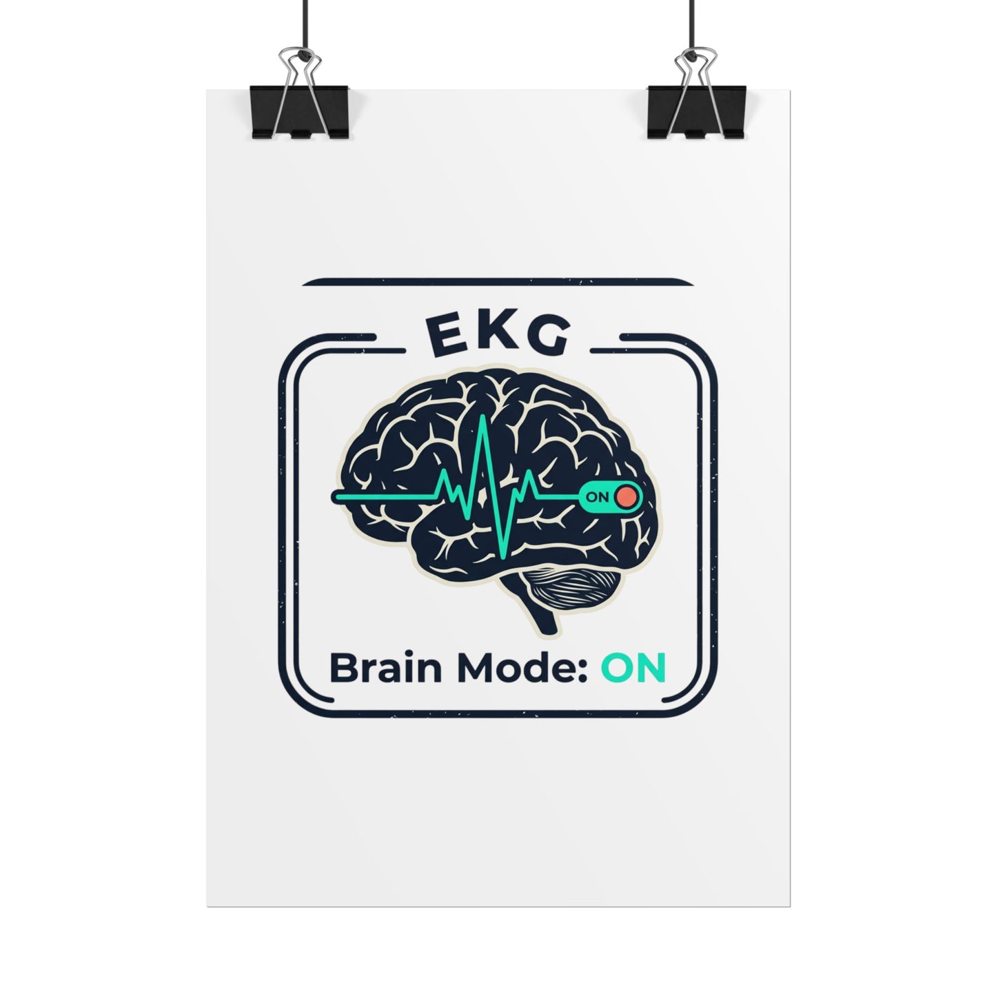 Rolled Poster — "EKG Brain Mode: ON" Graphic Art Print