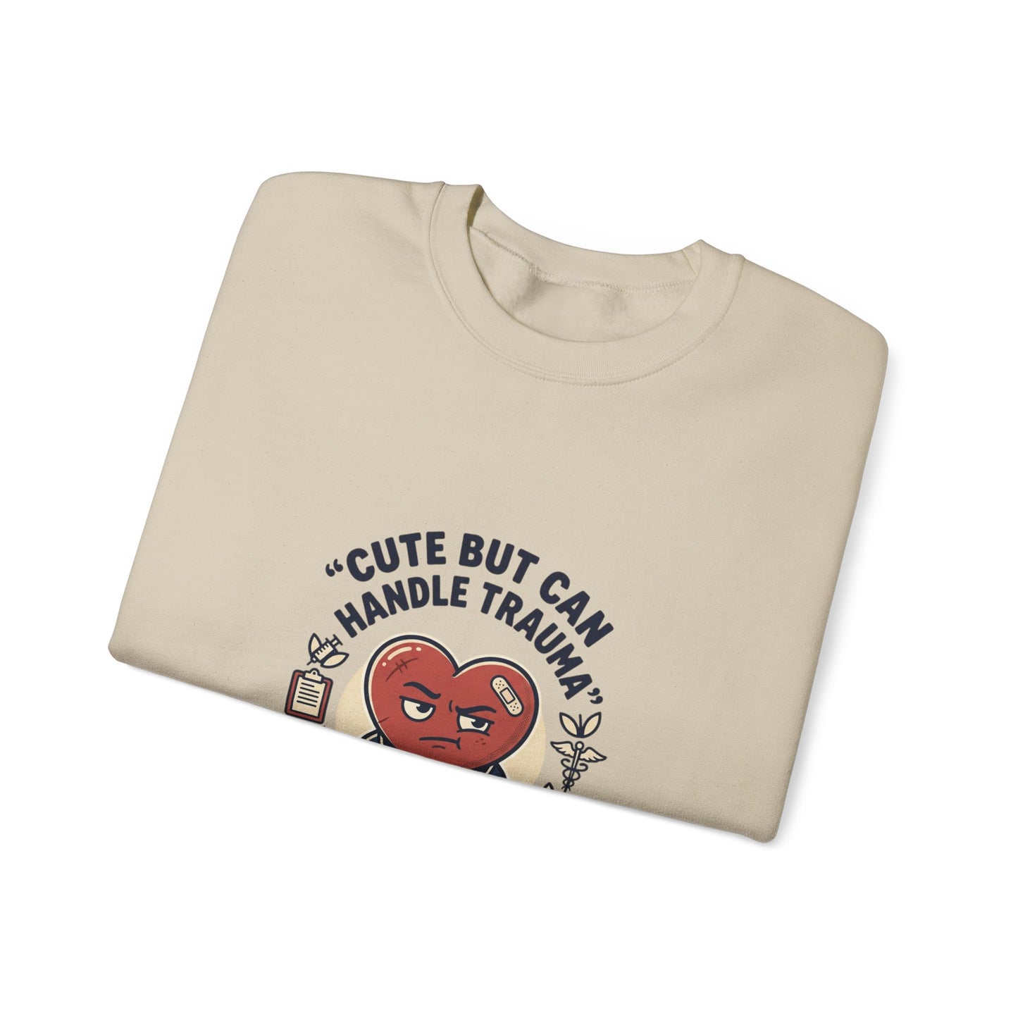 Cute But Can Handle Trauma Sweatshirt | minimal meme, bold text