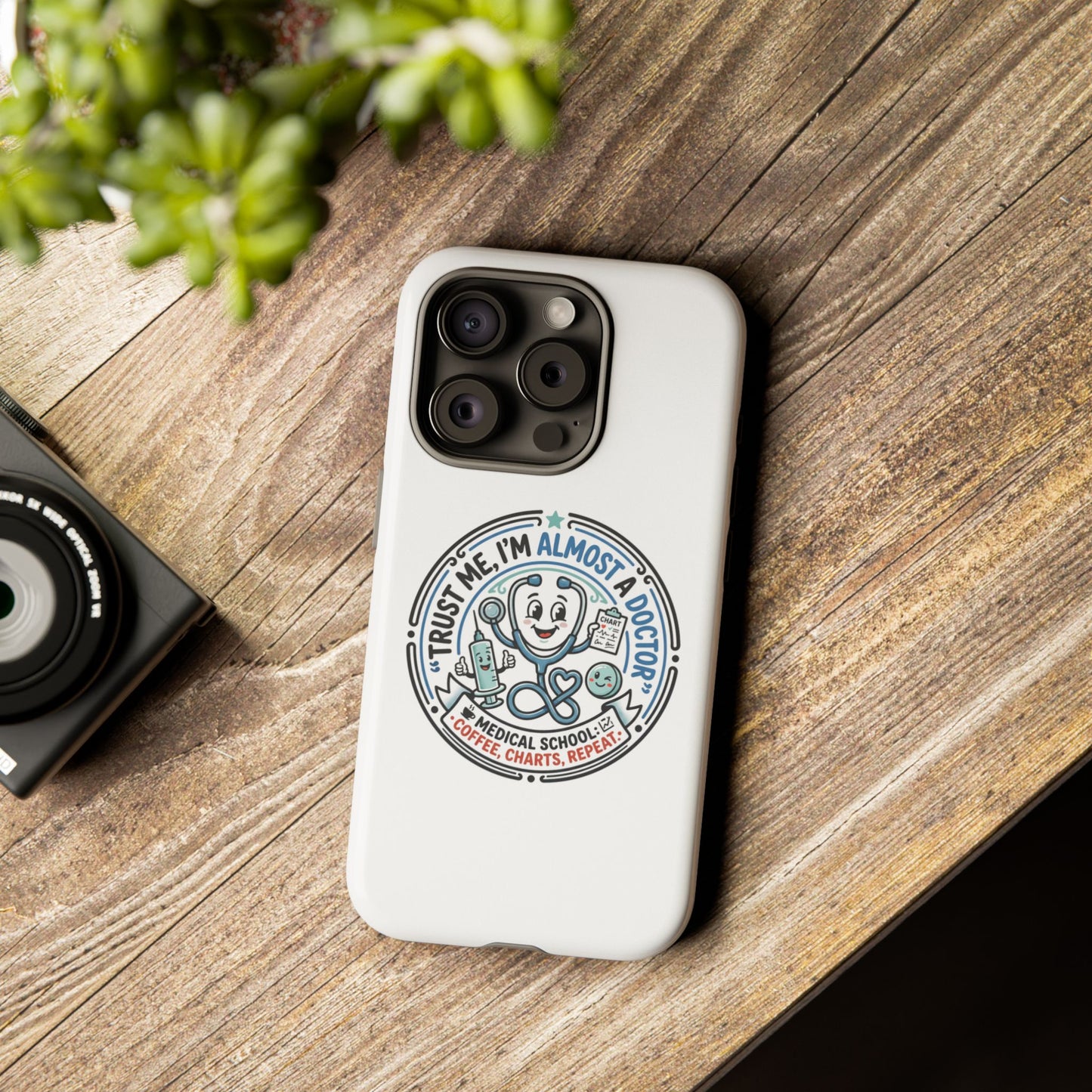 Phone Case — “Trust Me, I’m Almost a Doctor” Medical Student Phone Case