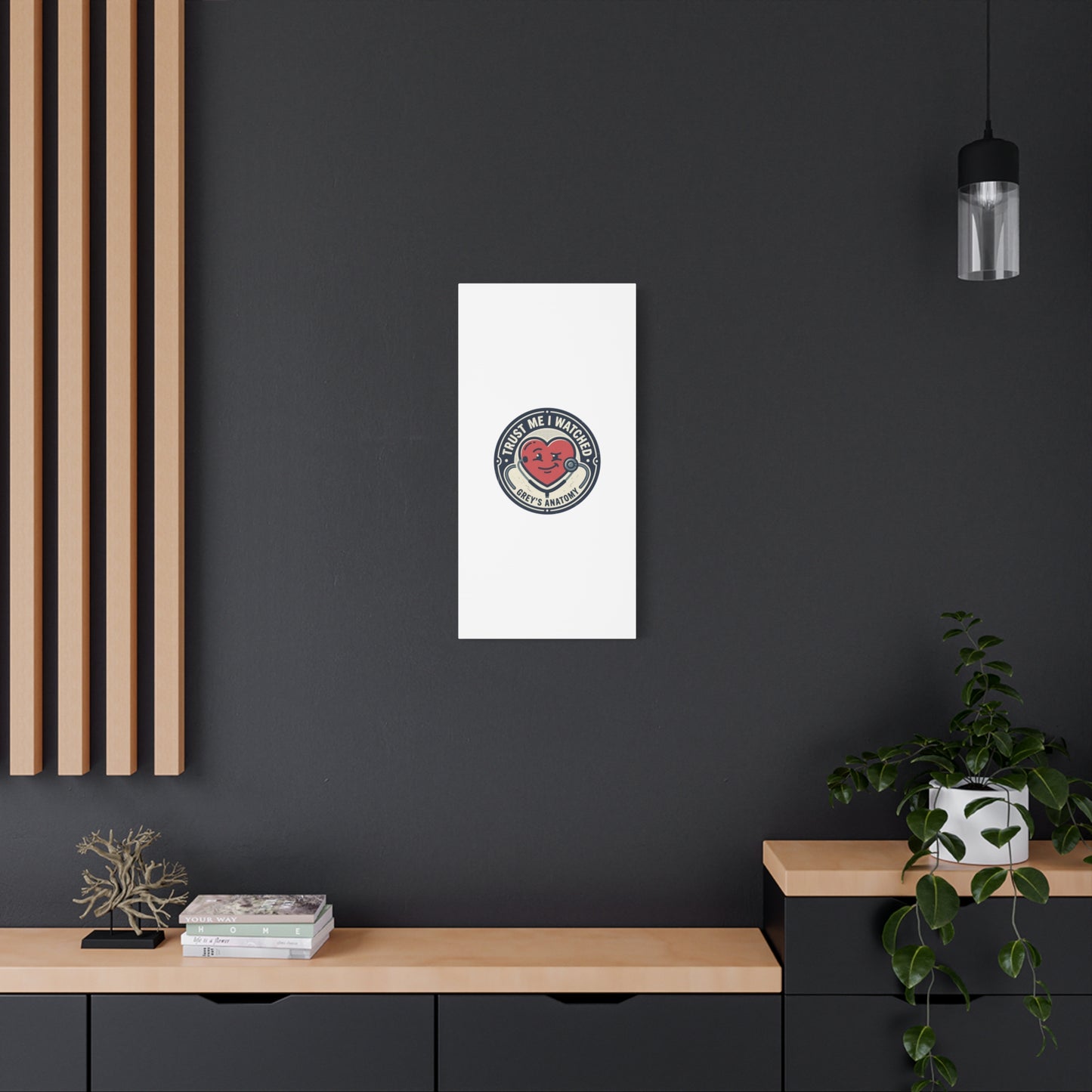 'Trust Me I Watched Grey’s Anatomy' Matte Canvas Wall Art
