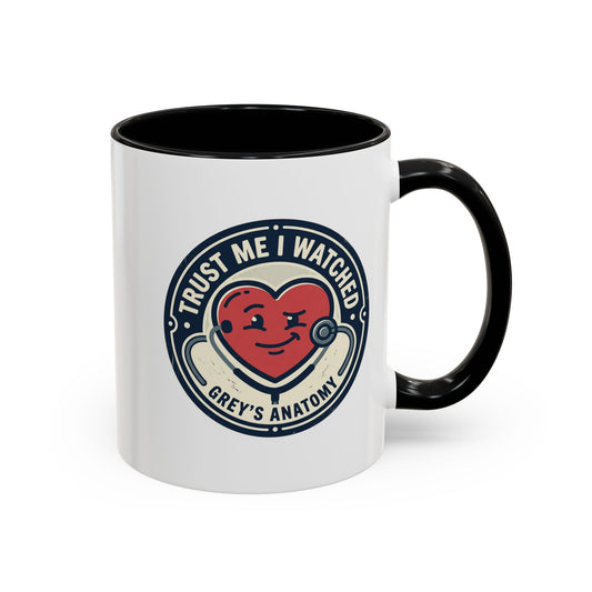 Trust Me I Watched Grey’s Anatomy Accent Coffee Mug — 11/15oz TV Fan Gift