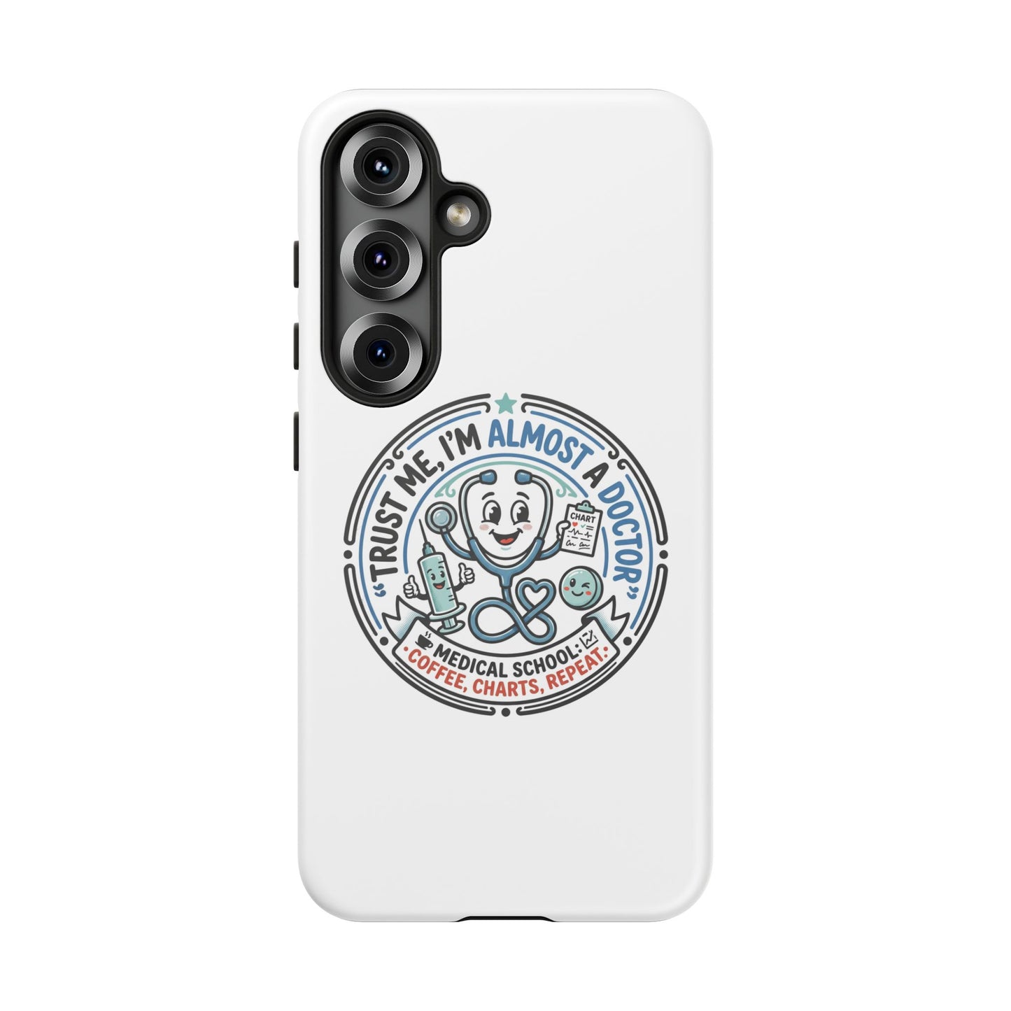 Phone Case — “Trust Me, I’m Almost a Doctor” Medical Student Phone Case