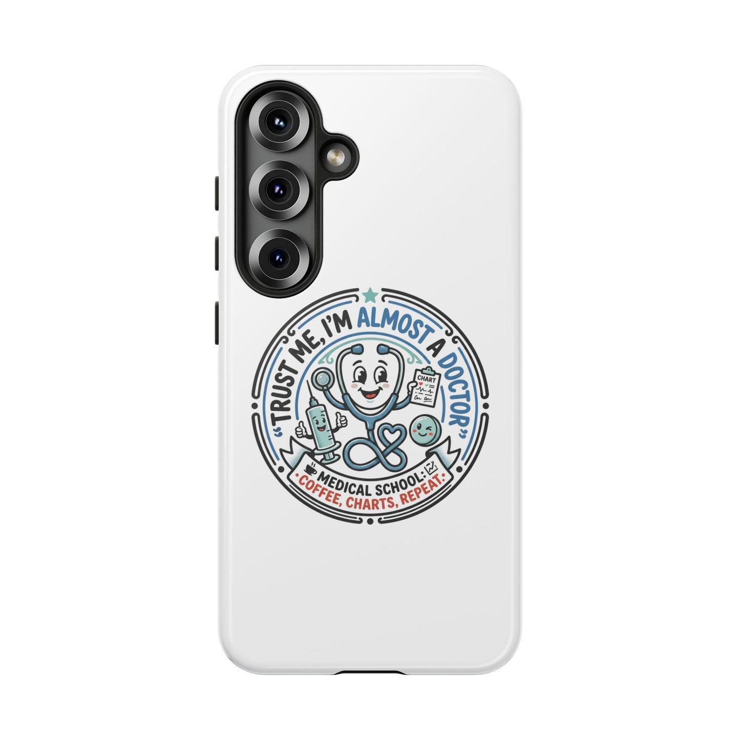 Phone Case — “Trust Me, I’m Almost a Doctor” Medical Student Phone Case