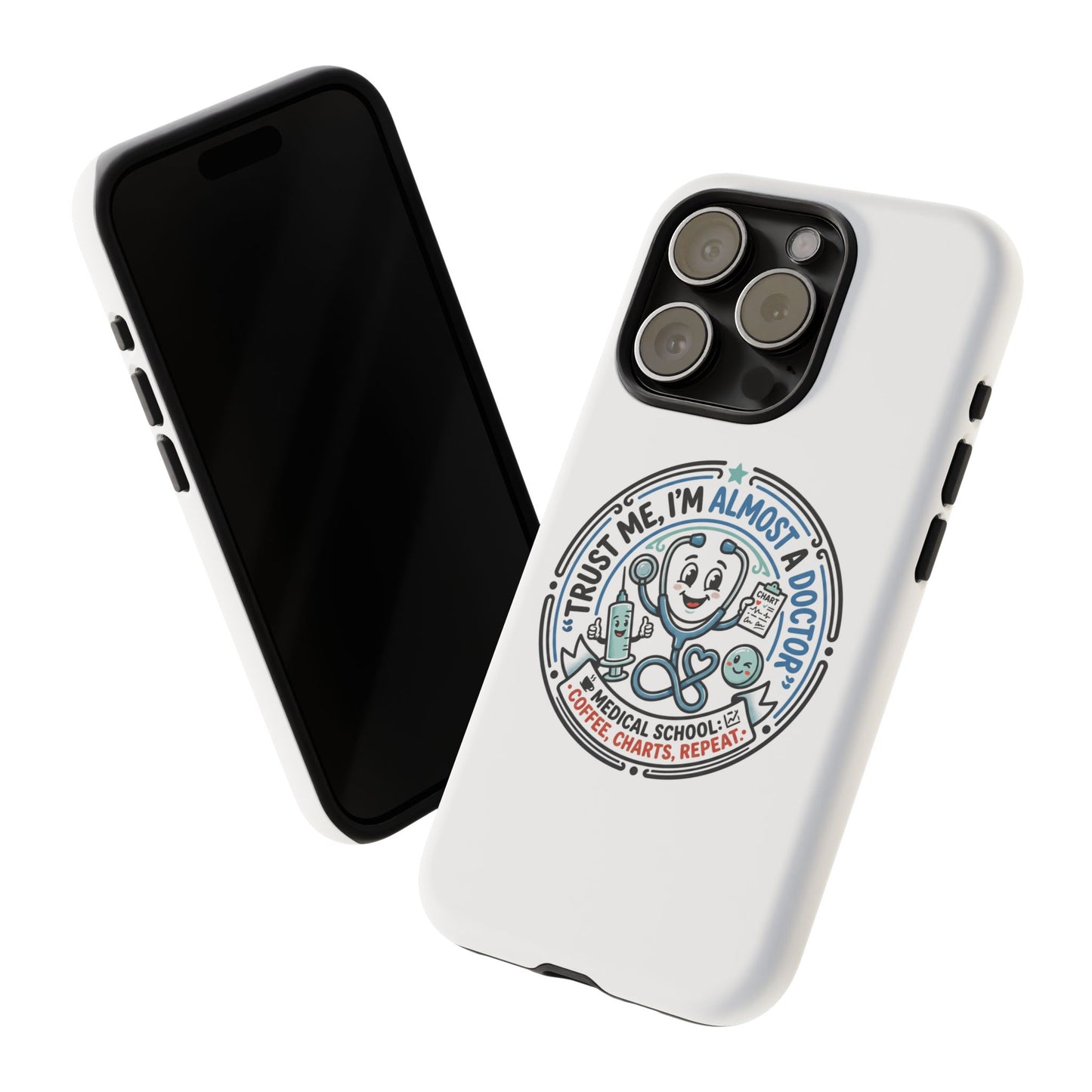 Phone Case — “Trust Me, I’m Almost a Doctor” Medical Student Phone Case