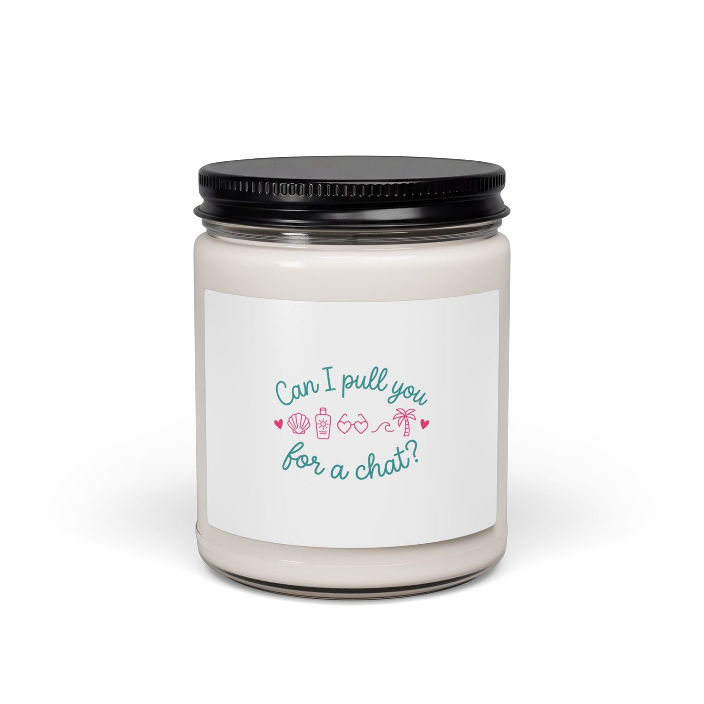 Can I Pull You for a Chat? Candle | Scented Soy Candle, Reality TV Quote