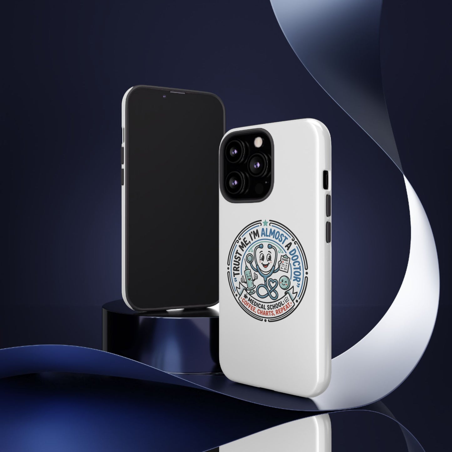 Phone Case — “Trust Me, I’m Almost a Doctor” Medical Student Phone Case