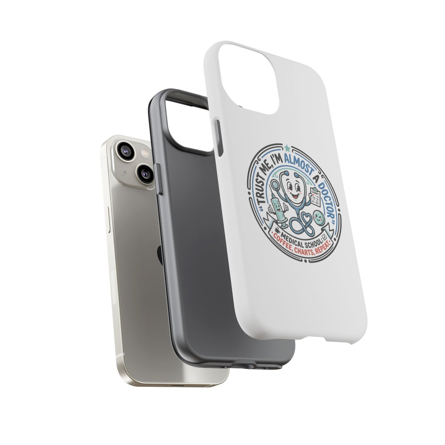 Phone Case — “Trust Me, I’m Almost a Doctor” Medical Student Phone Case