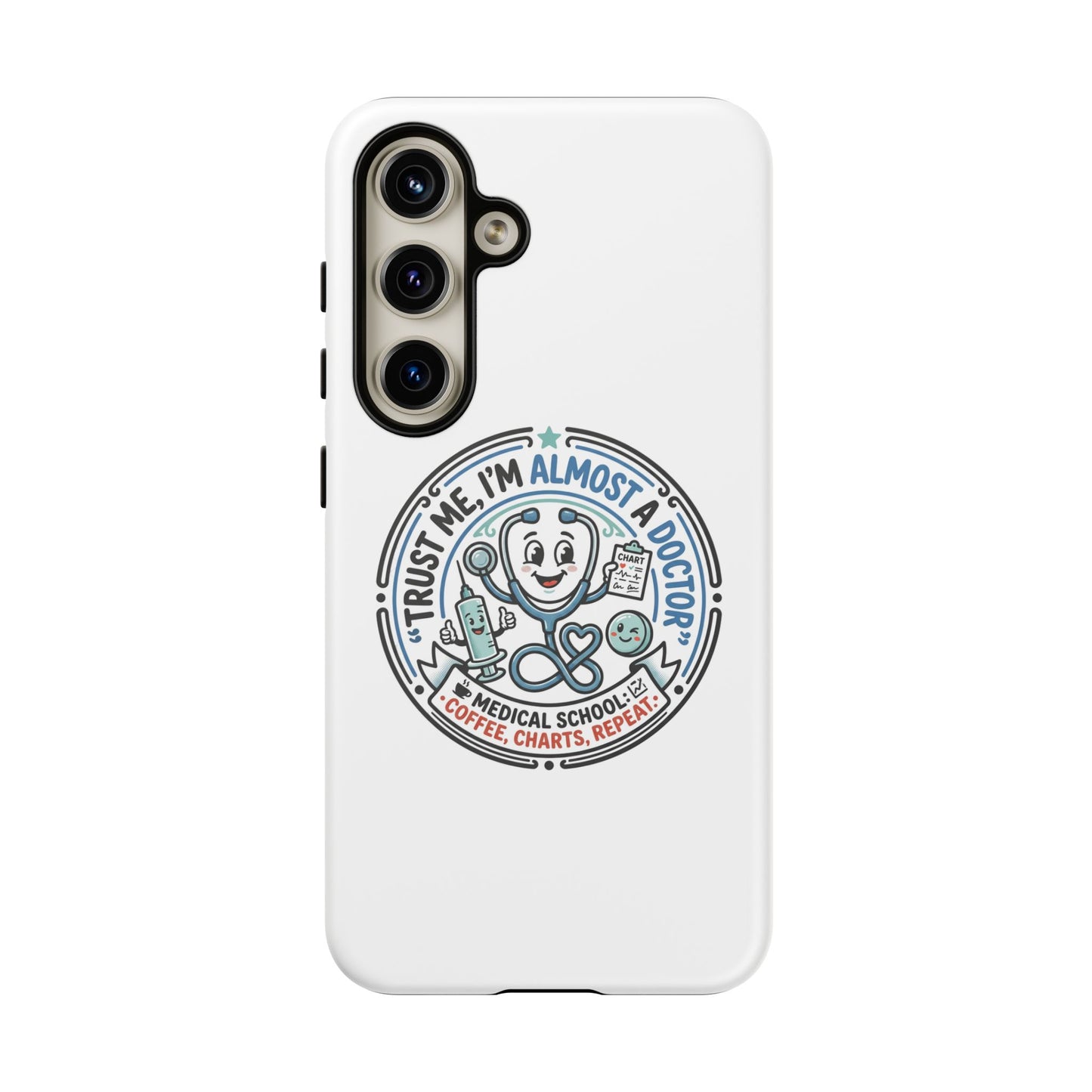 Phone Case — “Trust Me, I’m Almost a Doctor” Medical Student Phone Case
