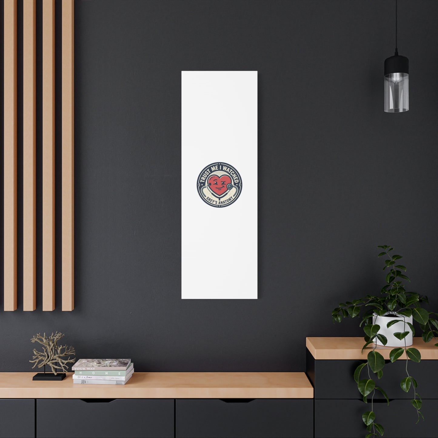 'Trust Me I Watched Grey’s Anatomy' Matte Canvas Wall Art