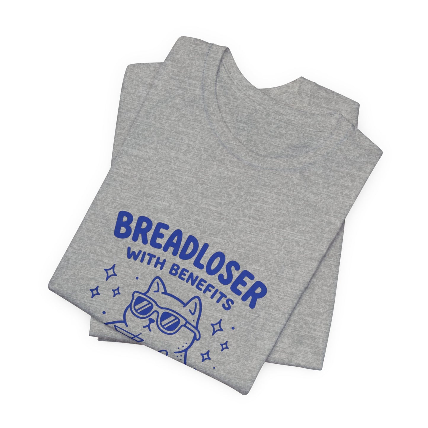BREADLOSER WITH BENEFITS Tee | Breadloser Humor, Doodle Cat Illustration