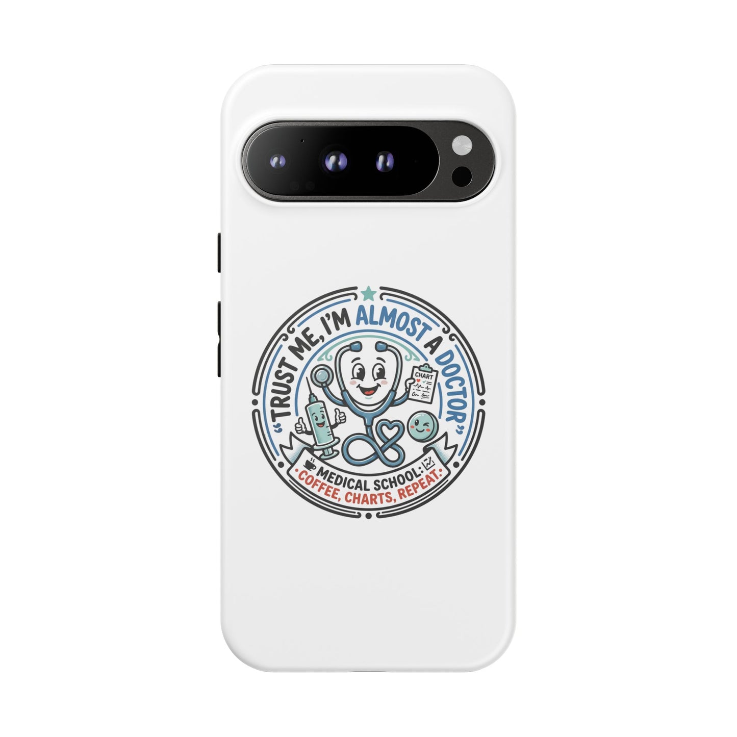 Phone Case — “Trust Me, I’m Almost a Doctor” Medical Student Phone Case