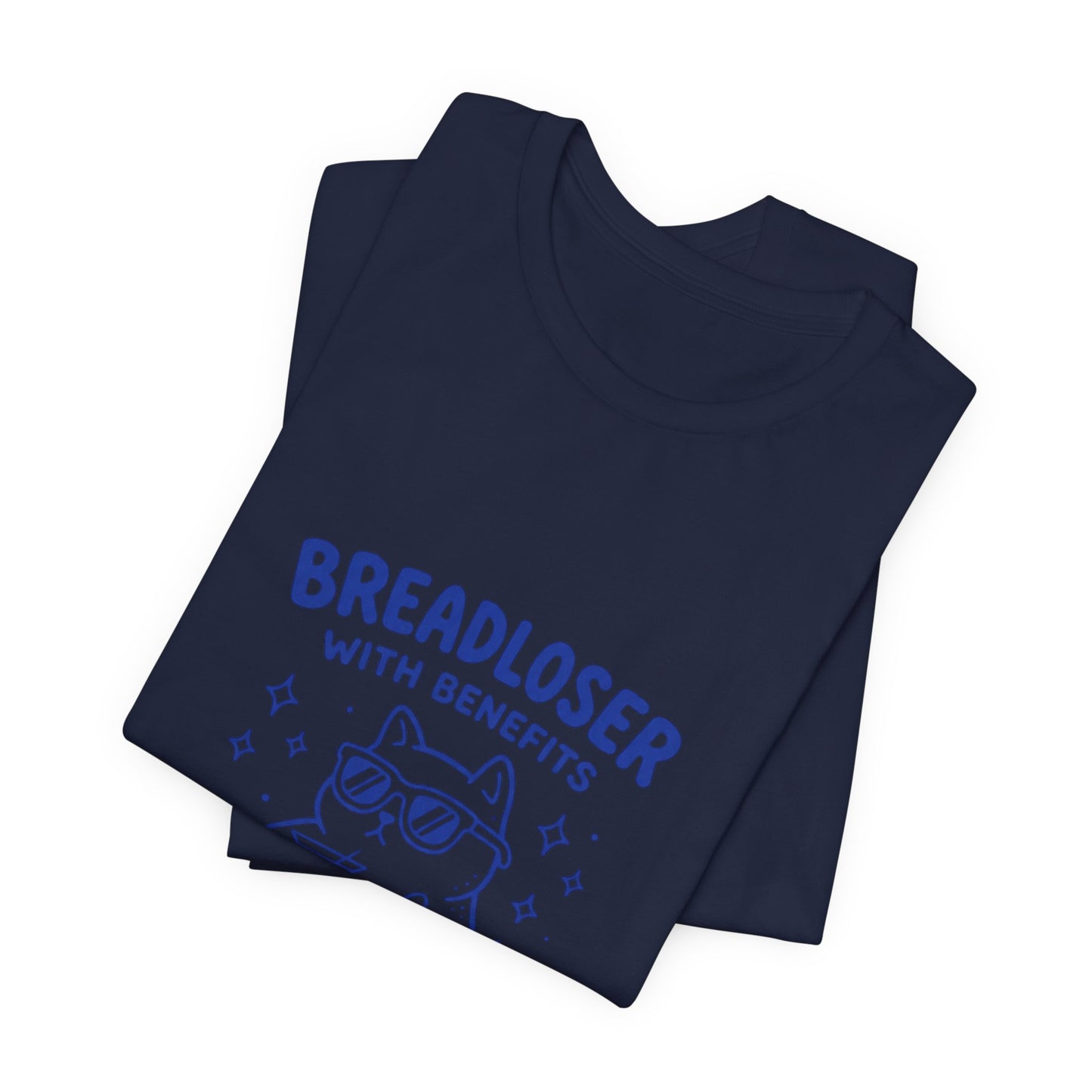 BREADLOSER WITH BENEFITS Tee | Breadloser Humor, Doodle Cat Illustration