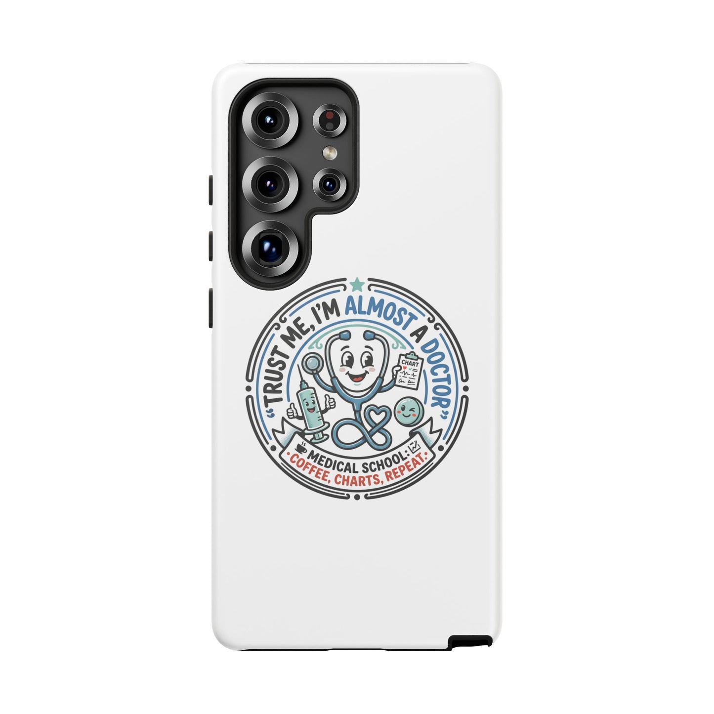 Phone Case — “Trust Me, I’m Almost a Doctor” Medical Student Phone Case