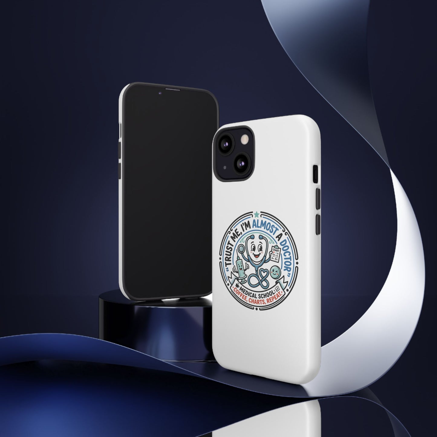 Phone Case — “Trust Me, I’m Almost a Doctor” Medical Student Phone Case