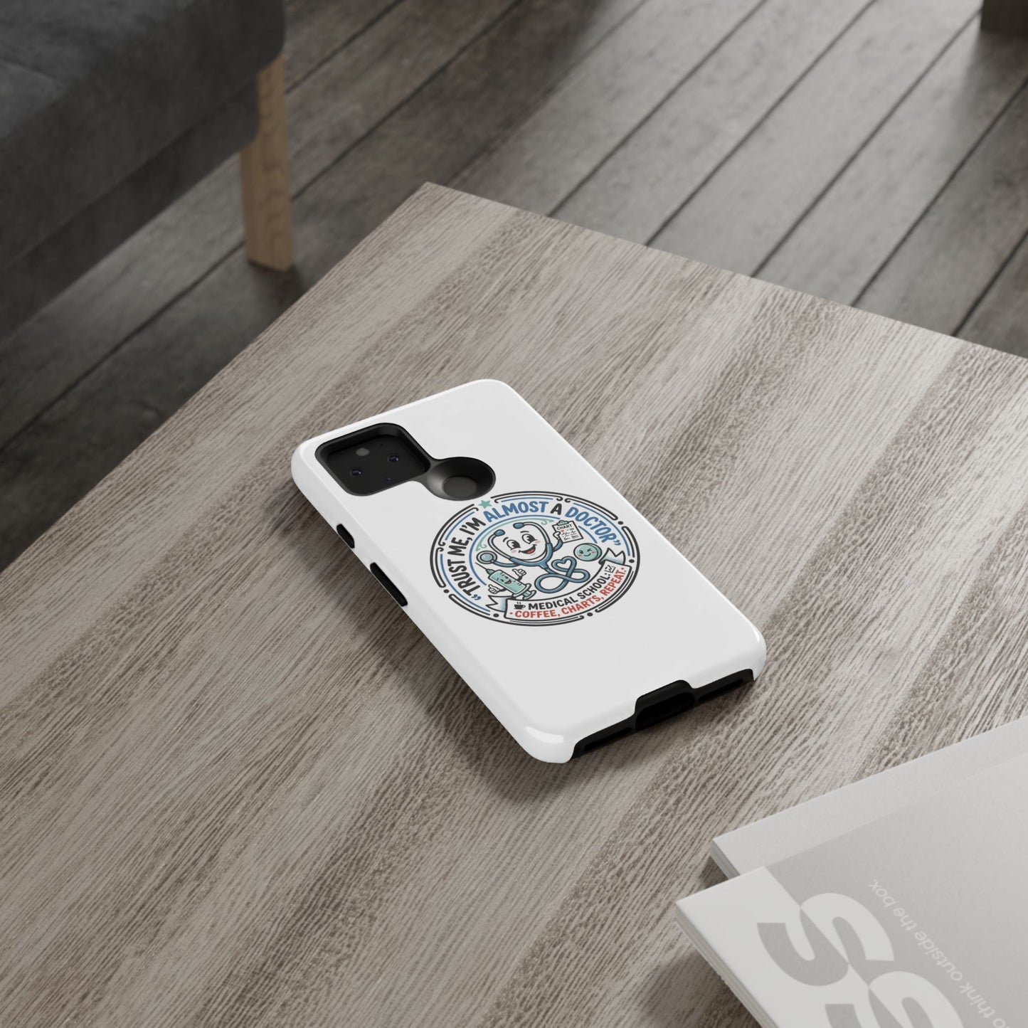 Phone Case — “Trust Me, I’m Almost a Doctor” Medical Student Phone Case