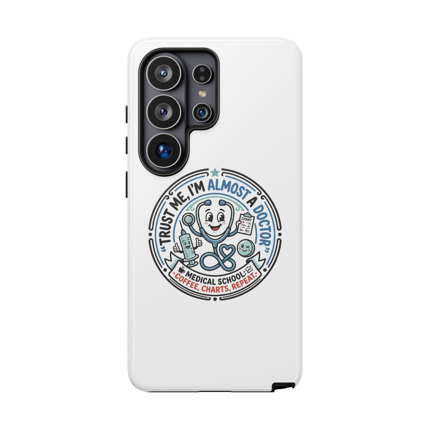 Phone Case — “Trust Me, I’m Almost a Doctor” Medical Student Phone Case