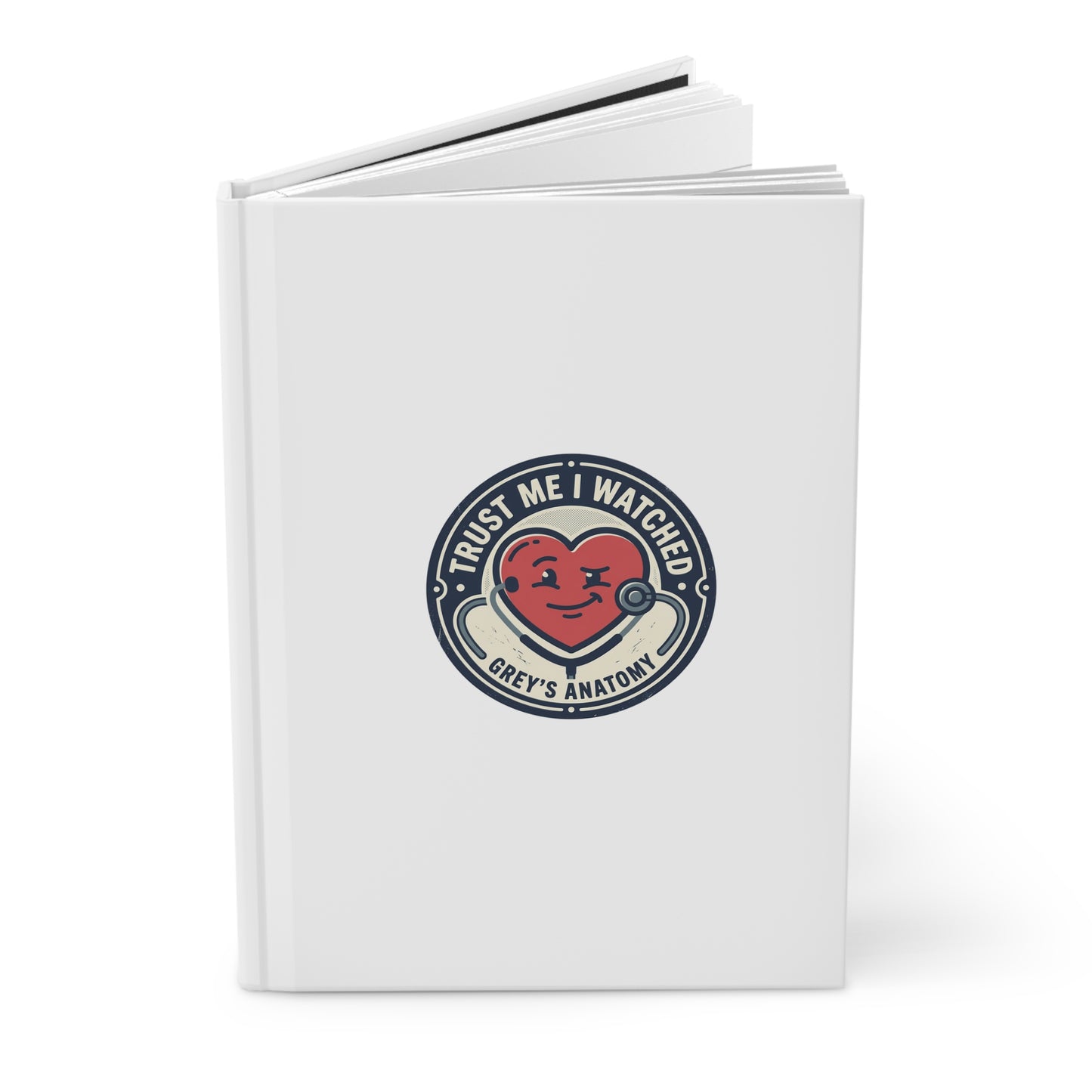 "Trust Me I Watched Grey’s Anatomy" Hardcover Journal