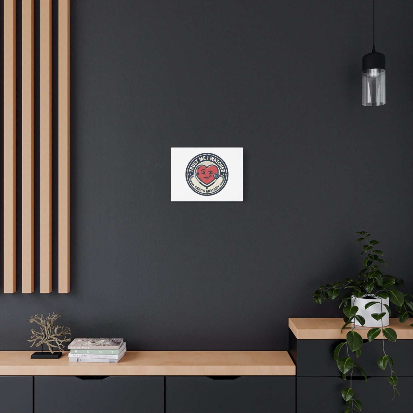 'Trust Me I Watched Grey’s Anatomy' Matte Canvas Wall Art