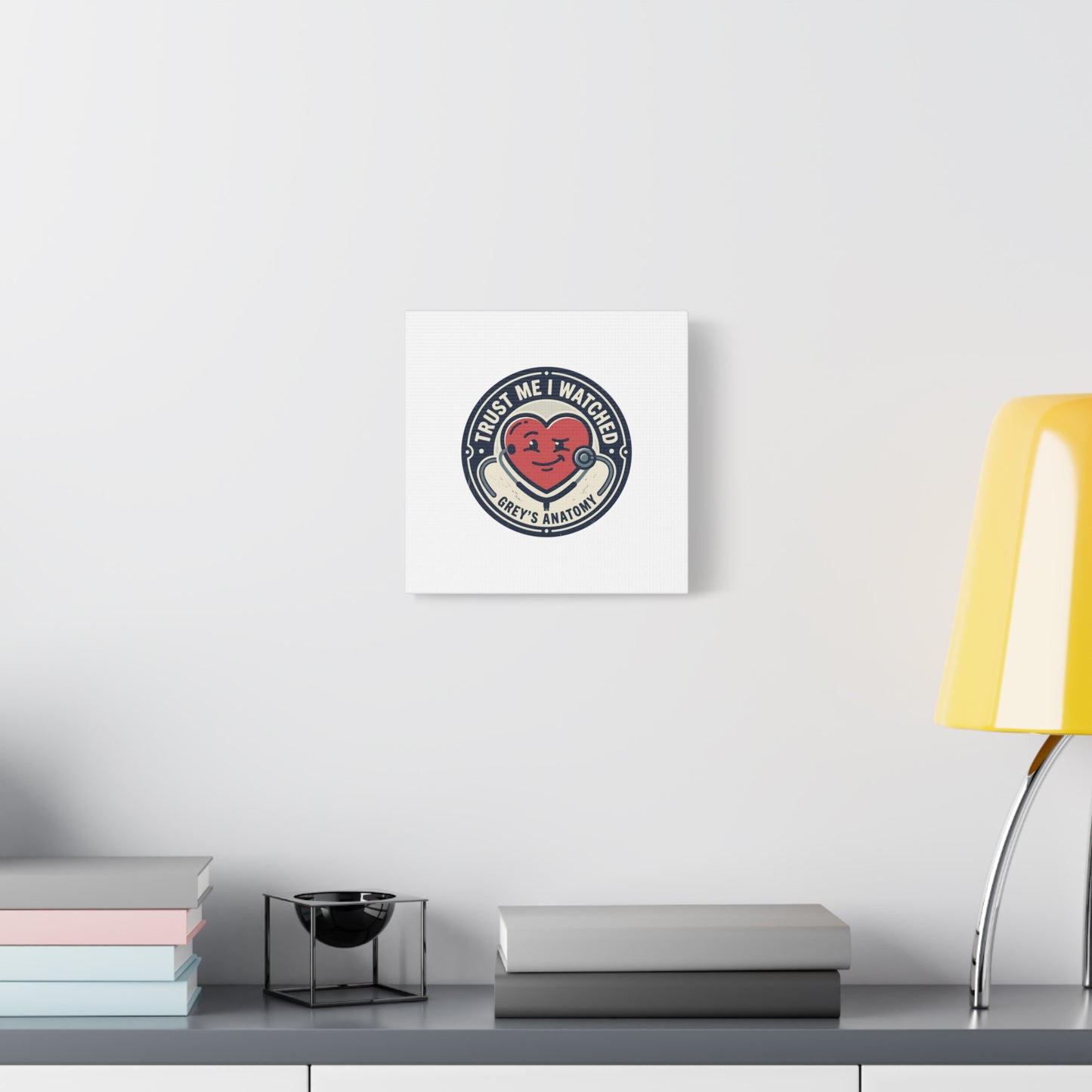 'Trust Me I Watched Grey’s Anatomy' Matte Canvas Wall Art