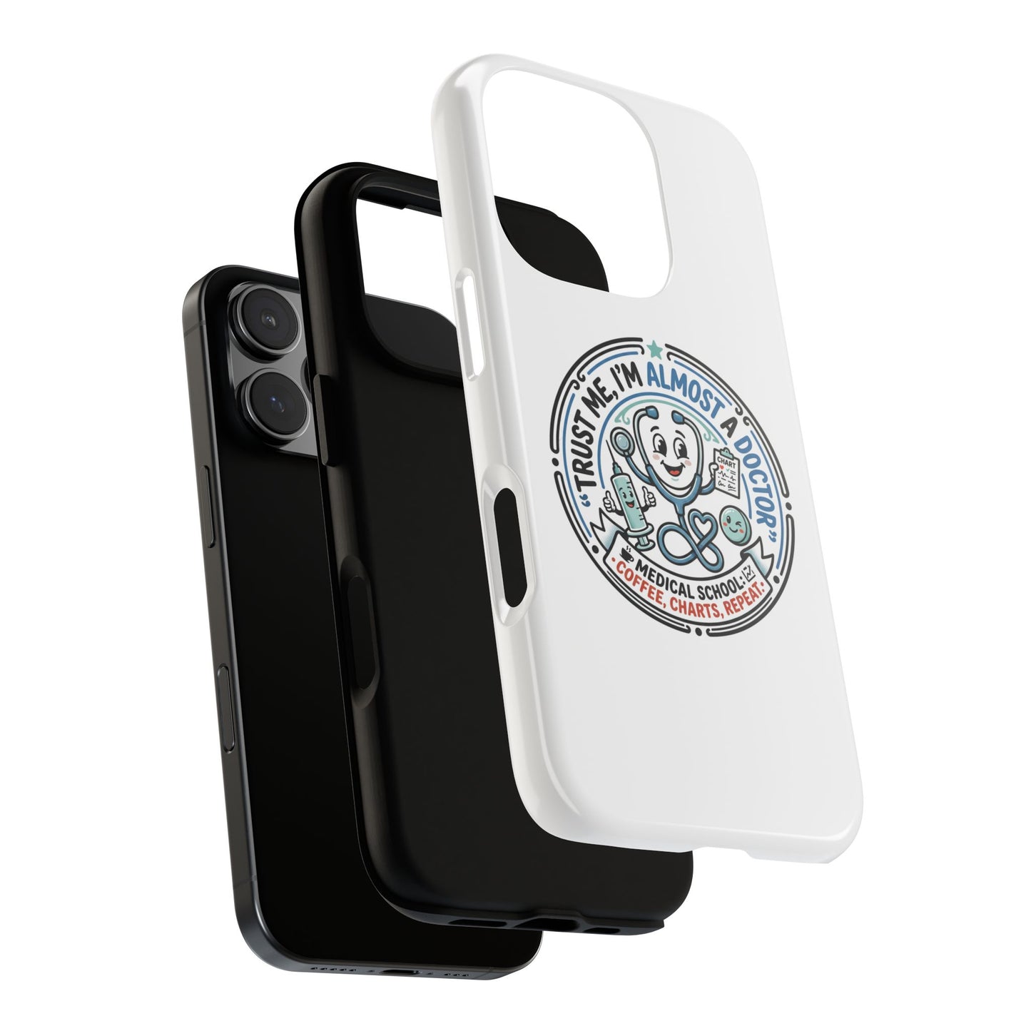 Phone Case — “Trust Me, I’m Almost a Doctor” Medical Student Phone Case