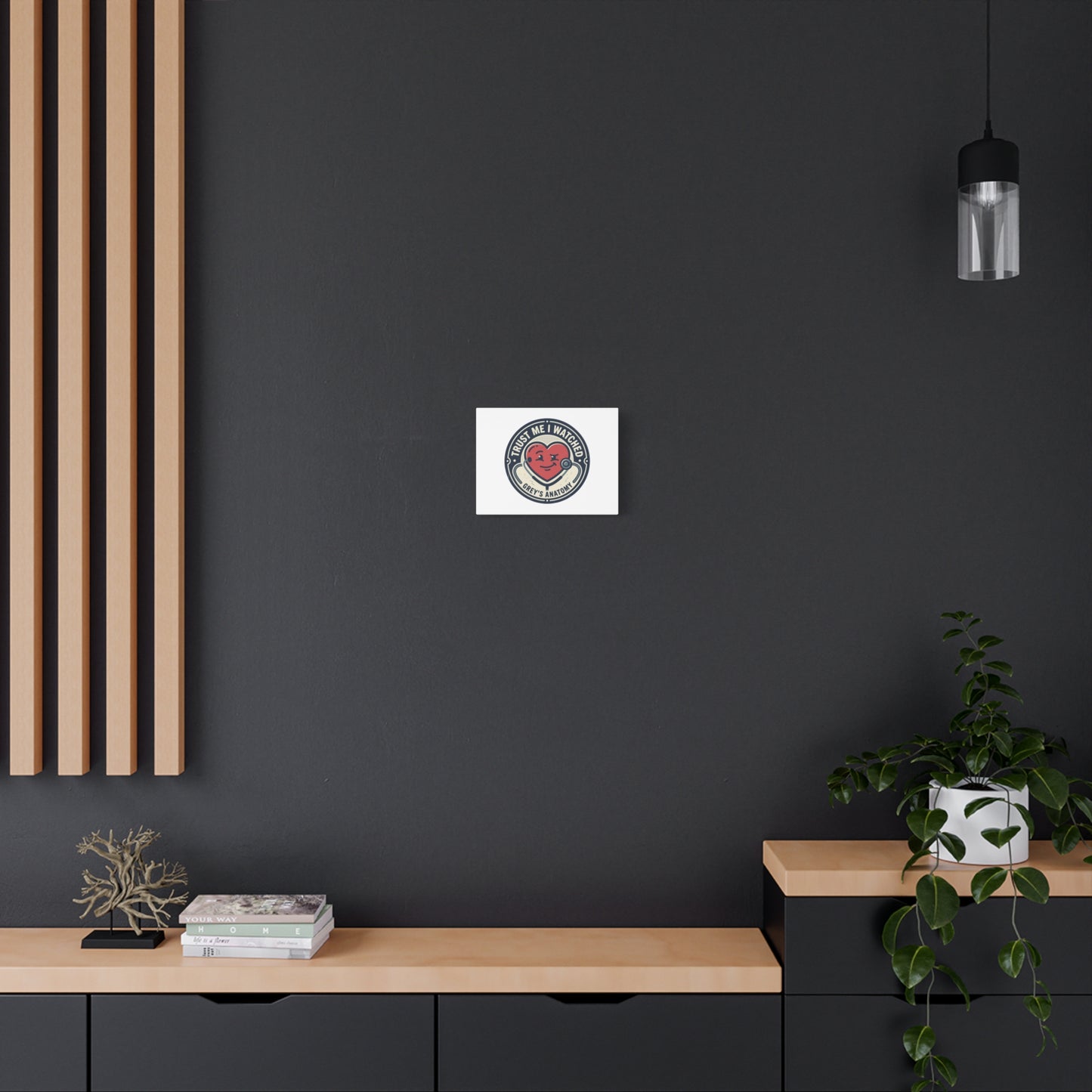 'Trust Me I Watched Grey’s Anatomy' Matte Canvas Wall Art
